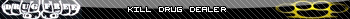kill drug dealer