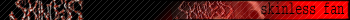 SKINLESS USERBAR