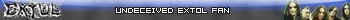 Undeceived Extol Fan
