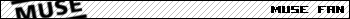 Muse Fan Userbar