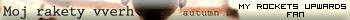 My Rockets Upwards