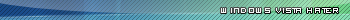 I hate windows Vista
