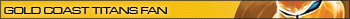 NRL Gold Coast Titans Fan