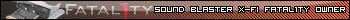 Sound Blaster X-Fi Fatal1ty Owner var