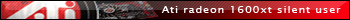 ati radeon 1600xt silent user