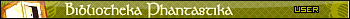 Bibliotheka Phantastika user