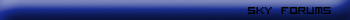 SKY FORUMS