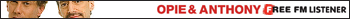 Opie & Anthony (FREE FM)