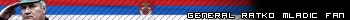 General Ratko Mladic fan