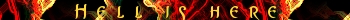 Hell is here