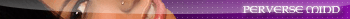 Perverse Mind userbar