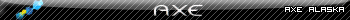 AXE Alaska