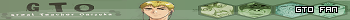 Great Teacher Onizuka (GTO) Fan
