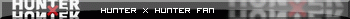 HUNTERXHUNTER FAN ..