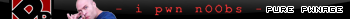 Pure Pwnage