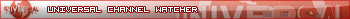 Universal Channel Watcher 2