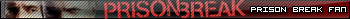 Prison Break Fan Userbar