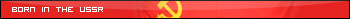 .. born in the ussr ..
