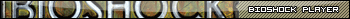 Bioshock Player