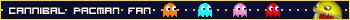 Cannibal PacMan Fan