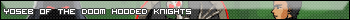 Yoseb of the Doom Hooded Knights (Requests)