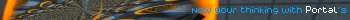 Now your thinking with Portal's