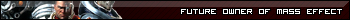 Future Owner of Mass Effect