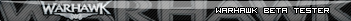 Warhawk BETA tester.