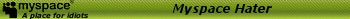 Myspacehater green 2