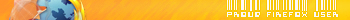 FireFox Proud User