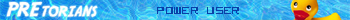 pretorians power user