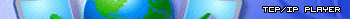 TCP/IP Player