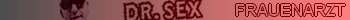 Frauenarzt Dr.Sex
