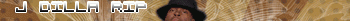 j dilla r.i.p.