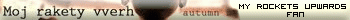 My Rockets Upwards