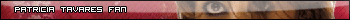 Patricia Tavares Fan