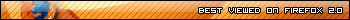 Best Viewed in Firefox 2.0
