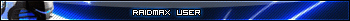 Raidmax User