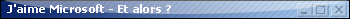 I love Microsoft
