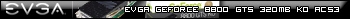 EVGA GeForce 8800 GTS 320 MB KO ACS3