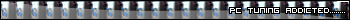 PC Tuning Addicted.......