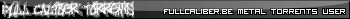 FullCaliber.be Metal Torrent Userbar