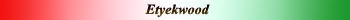 Etyekwood