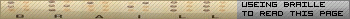 USEING BRAILLE TO READ THIS PAGE
