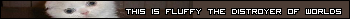 fluffy