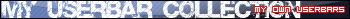 My Own Userbar Collection