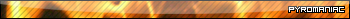 Pyromaniac
