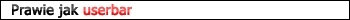 Prawie jak userbar