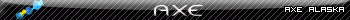 AXE Alaska