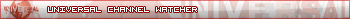 Universal Channel Watcher